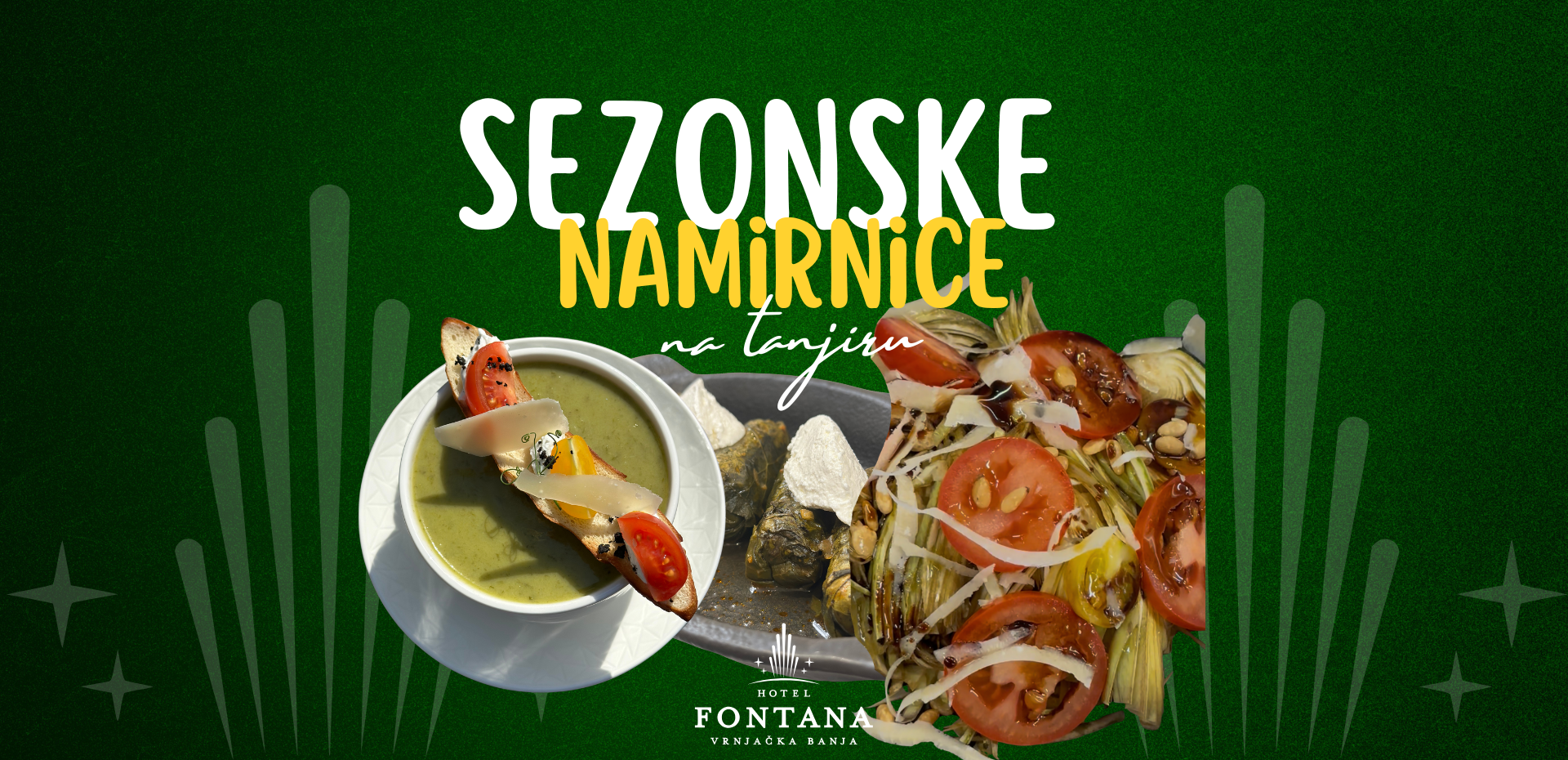Iz kuhinje Hotela Fontana – Sezonske namirnice na tanjiru